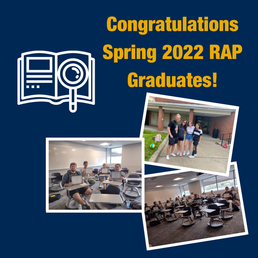 Image with the title "Congratulations Spring 2022 RAP Graduates!". There are two smaller images of students in a classroom showing their RAP graduate certificates, and one image shows 4 students standing together outside. 